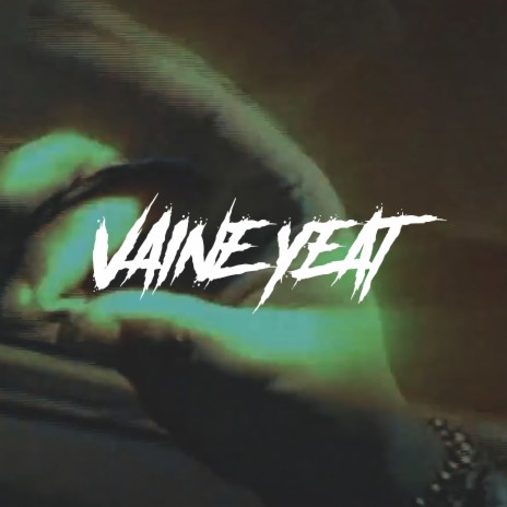 Vaine Yeat