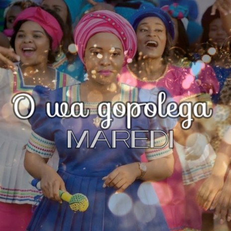O Wa Gopolega | Boomplay Music