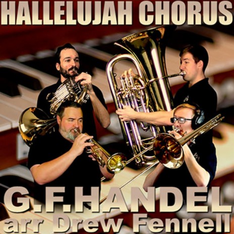 Hallelujah Chorus (Brass Quintet) ft. Drew Fennell, Brian Kelley & Lukas Helsel
