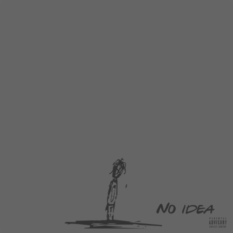 No Idea (feat. B. Newb & Ea$Â¥ Pr0phyt)