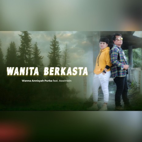 Wanita Berkasta ft. Aswinwin | Boomplay Music