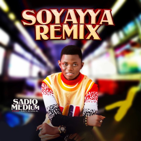 Soyayya (Remix) ft. Fati Khalil