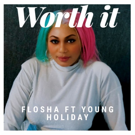 Worth It ft. Young Holiday | Boomplay Music