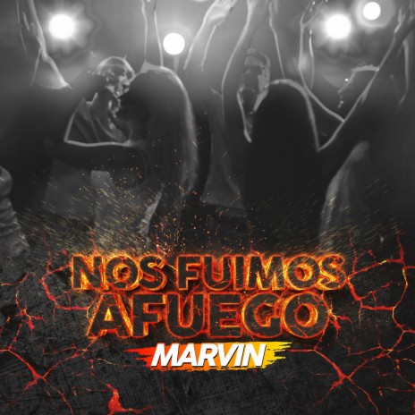 Nos Fuimos Afuego | Boomplay Music