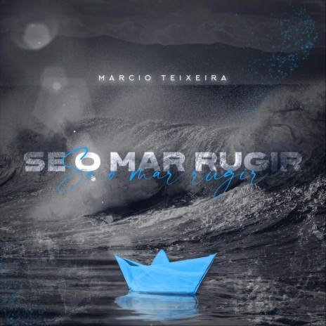 Se o Mar Rugir | Boomplay Music