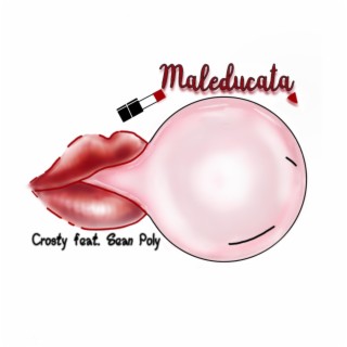 Maleducata ft. Sean Poly lyrics | Boomplay Music