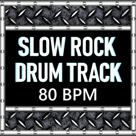 Slow Rock Ballad Drum Track 80 BPM Drum Beat for Bass Guitar Practice