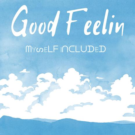 Good Feelin | Boomplay Music