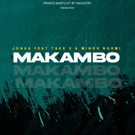 Makambo ft. Take X & Minos Nosmi