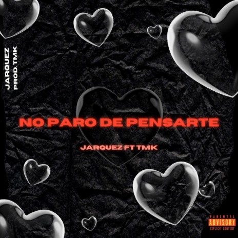 NO PARO DE PENSARTE ft. TMK