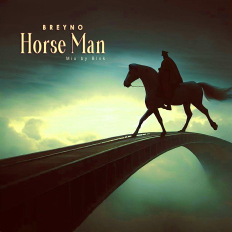 Horse Man | Boomplay Music