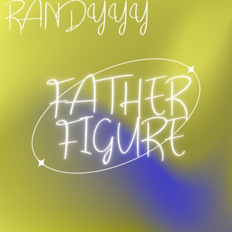 Father Figure 🅴