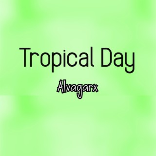 Tropical Day