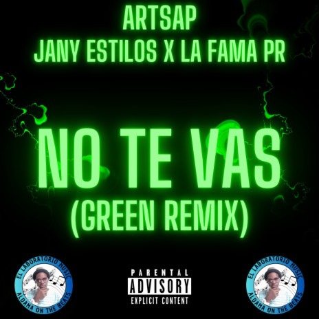 No Te Vas (Remix) ft. Jany Estilos & la fama pr | Boomplay Music