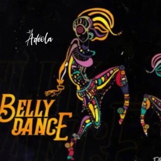 BELLY DANCE lyrics | Boomplay Music