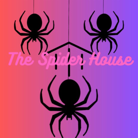 The Spider House | Boomplay Music