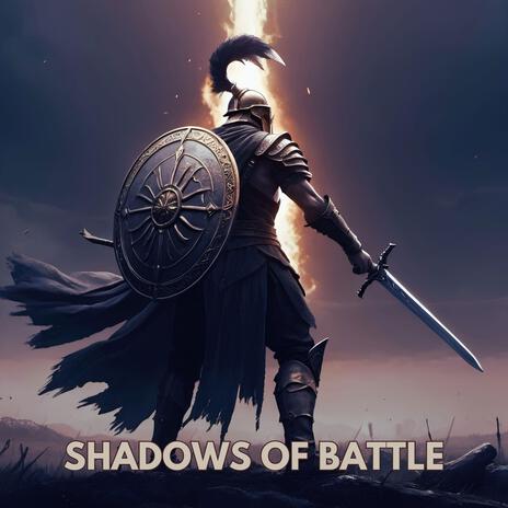 Shadows of Battle | Boomplay Music