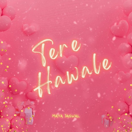 Hindi Shayari (Tere Hawaale) ft. Maya Jaiswal | Boomplay Music