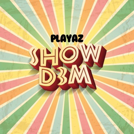 Show Dem | Boomplay Music