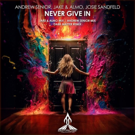 Never Give In (Dark Matter Remix) ft. Jake & Almo & Josie Sandfeld | Boomplay Music