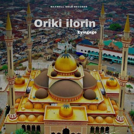 Oriki Ilorin ft. Eyingege | Boomplay Music