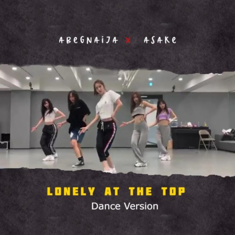 Lonely At The Top Dance (Version)