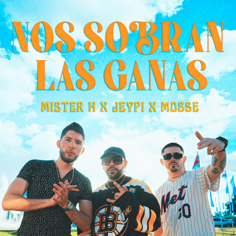 Nos sobran las ganas ft. Mosse Dice & Jp la voz urbana | Boomplay Music