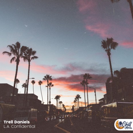 L.A. Confidential ft. Chill Moon Music | Boomplay Music