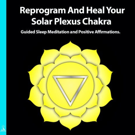 Reprogram and Heal Your Solar Plexus Chakra. Guided Sleep Meditation and Positive Affirmations. (feat. Jess Shepherd) | Boomplay Music