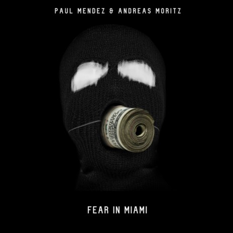 Fear in Miami (Original Mix) ft. Andreas Moritz | Boomplay Music
