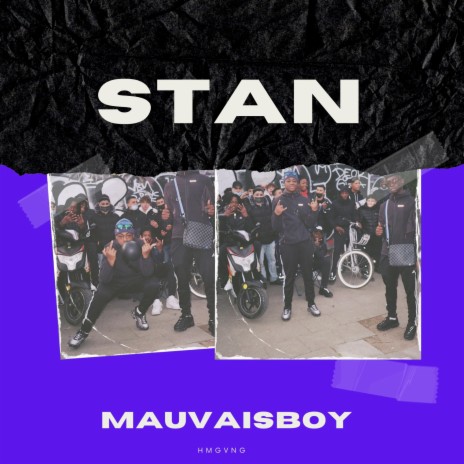 Stan ft. Mauvaisboy
