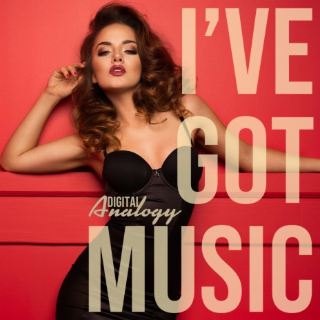 I've Got Music | Boomplay Music