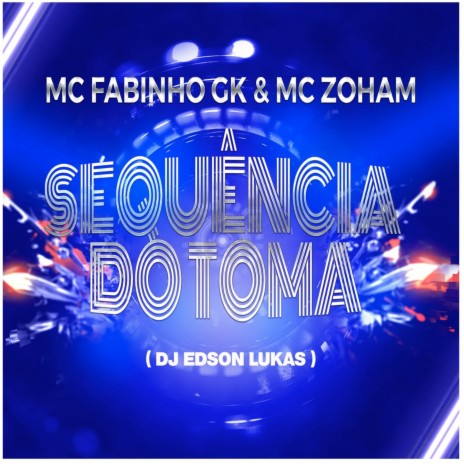 SEQUENCIA DO TOMA TOMA ft. Mc Zohan | Boomplay Music