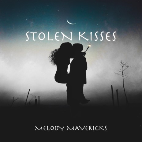 Stolen Kisses | Boomplay Music