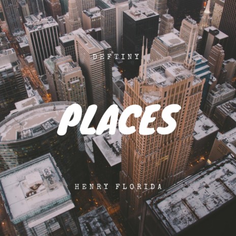 Places (feat. Henry Florida)