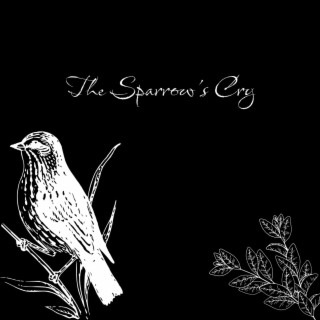 The Sparrow’s Cry