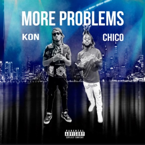 More Problems ft. Chico Suave
