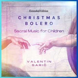 Christmas Bolero - Sacral Music for Children (Extended Edition)