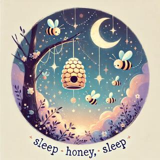 Sleep Honey, Sleep