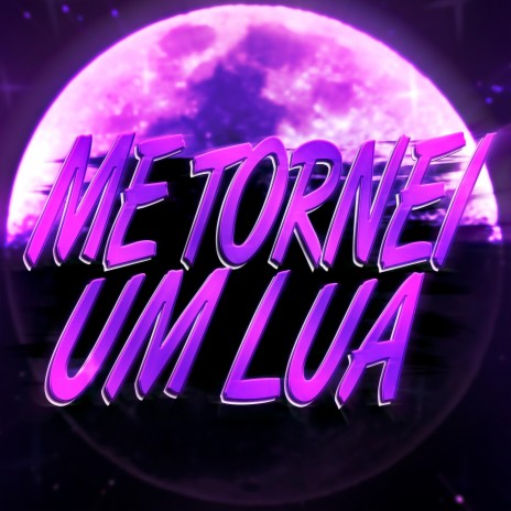 Me Tornei Um Lua: 8 Luas Superiores 1 Rap | Boomplay Music