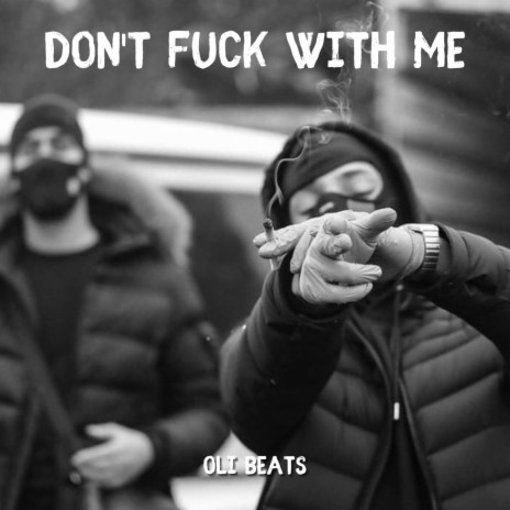 DON'T FUCK WITH ME - Boom Bap Beat | Boomplay Music