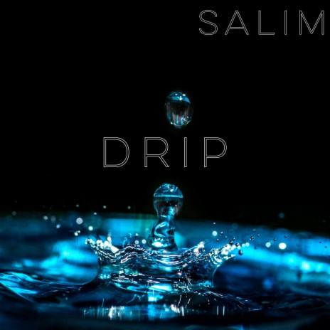 Drip | Boomplay Music