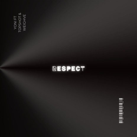 Respect ft. Topshot & Weighve | Boomplay Music