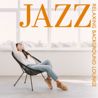 Jazz Relaxing Background Lounge