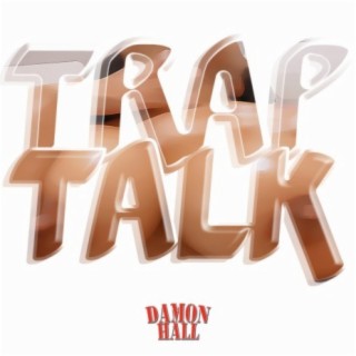 Trap Talk