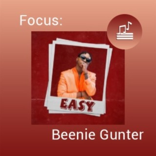 Focus: Beenie Gunter
