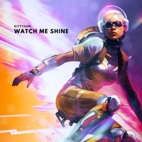 Watch Me Shine | Boomplay Music