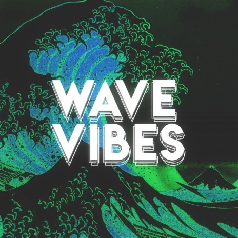 Wave Vibes | Boomplay Music