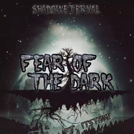 FEAR OF THE DARK ft. ItsThime | Boomplay Music