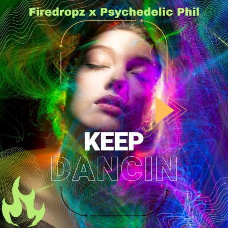 Keep Dancin (Extended Edit) ft. Psychedelic Phil | Boomplay Music